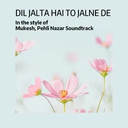 Cover art for Dil Jalta Hai To Jalne De - Mukesh,Pehli Nazar Soundtrack karaoke version