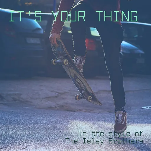 It's Your Thing - Karaoke