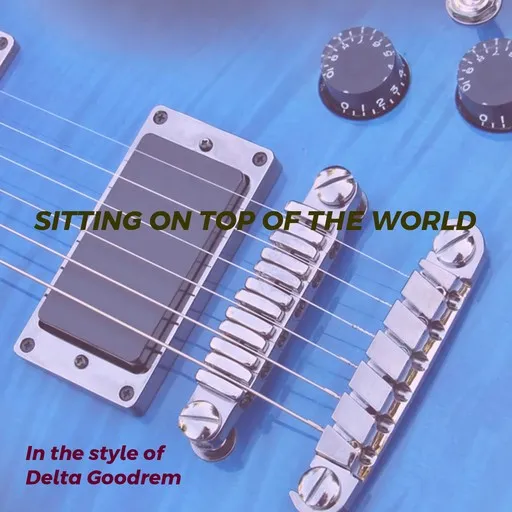 Karaoke Sitting On Top Of The World by Delta Goodrem — sing along with lyrics on Singa