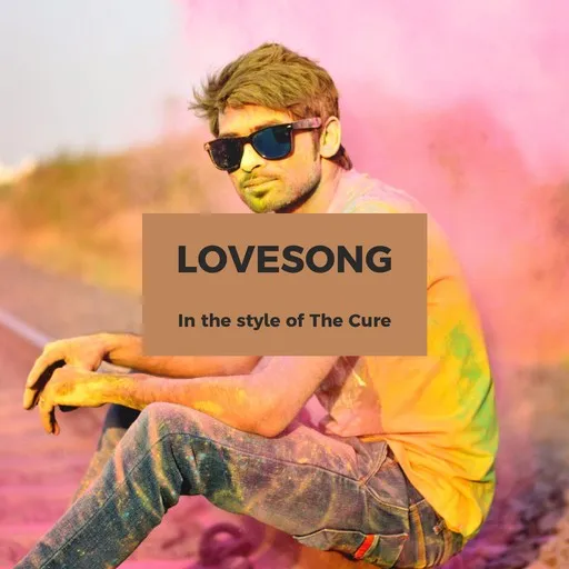 Karaoke Lovesong by The Cure — sing along with lyrics on Singa