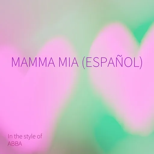 Mamma Mia (Español) - Karaoke