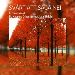 Titelbild für Svårt att säga nej - Bo Kaspers Orkester,Lisa Ekdahl Karaoke-Version