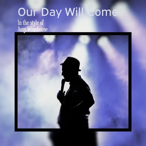 Our Day Will Come - Karaoke