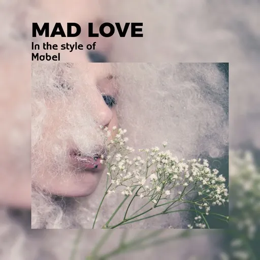 Karaoke Mad Love by Mabel (UK) — sing along with lyrics on Singa