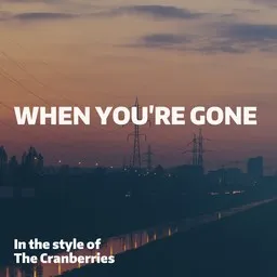 Karaokekappaleen When You're Gone - The Cranberries kansikuva