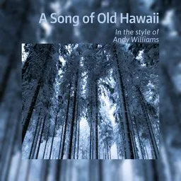 Karaokekappaleen A Song of Old Hawaii - Andy Williams kansikuva