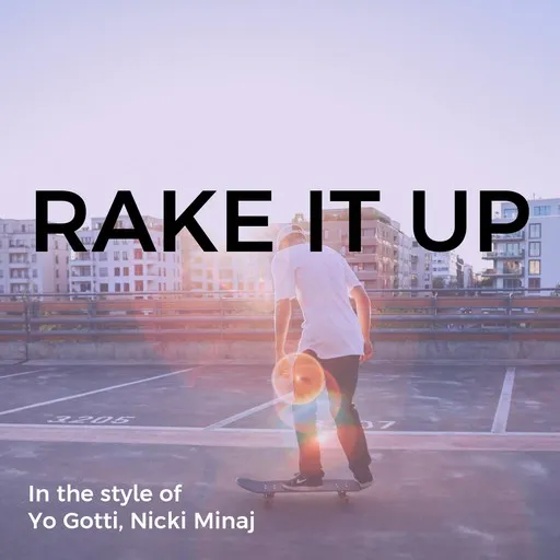 Karaoke Rake It Up von Nicki Minaj, Yo Gotti — mit Songtext mitsingen auf Singa