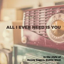 Titelbild für All I Ever Need Is You - Dottie West,Kenny Rogers Karaoke-Version