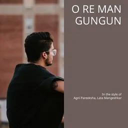Cover art for O Re Man Gungun - Agni Pareeksha,Lata Mangeshkar karaoke version