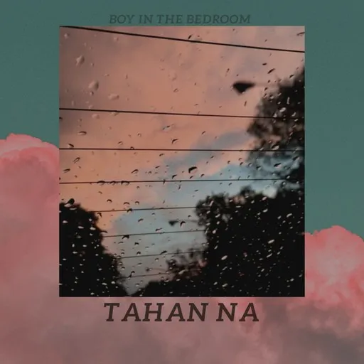 Karaoke Tahan Na by Boy In The Bedroom — sing along with lyrics on Singa
