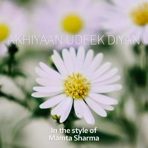 Karaoke Akhiyaan Udeek Diyan by Mamta Sharma — sing along with lyrics on Singa