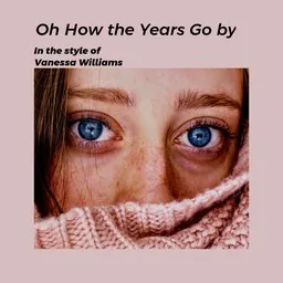 Cover art for Oh How the Years Go by - Vanessa Williams karaoke version