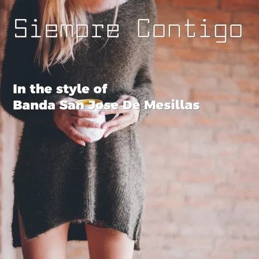 Karaoke Siempre Contigo av Banda San Jose De Mesillas — sjung med på texten på Singa