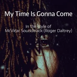 Cover art for My Time Is Gonna Come - McVicar Soundtrack,Roger Daltrey karaoke version