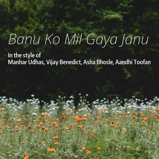 Karaoke Banu Ko Mil Gaya Janu av Aandhi Toofan, Asha Bhosle, Manhar Udhas, Vijay Benedict — sjung med på texten på Singa