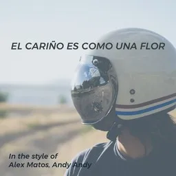 Titelbild für El Cariño Es Como Una Flor - Alex Matos,Andy Andy Karaoke-Version