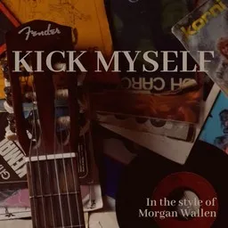 Cover art for Kick Myself - Morgan Wallen karaoke version