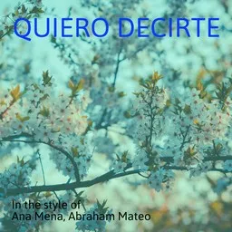Cover art for Quiero Decirte - Abraham Mateo,Ana Mena karaoke version