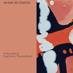 Titelbild für Where We Started - Katy Perry,Thomas Rhett Karaoke-Version
