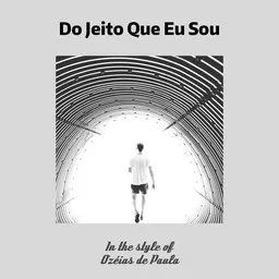 Omslagsbild för Do Jeito Que Eu Sou - Ozéias de Paula karaokeversion