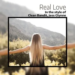Cover art for Real Love - Clean Bandit,Jess Glynne karaoke version