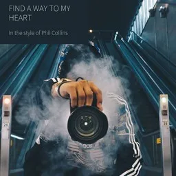 Cover art for Find a Way To My Heart - Phil Collins karaoke version