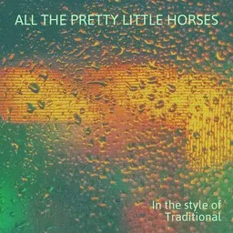 Omslagsbild för All The Pretty Little Horses - Traditional karaokeversion