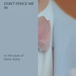Cover art for Don't Fence Me In - Gene Autry karaoke version