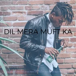 Titelbild für Dil Mera Muft Ka - Agent Vinod Soundtrack,Altamush Faridi,Muazzam,Nandini Shrikar,Rizwan,Shabab Sabri,Shadab Faridi Karaoke-Version