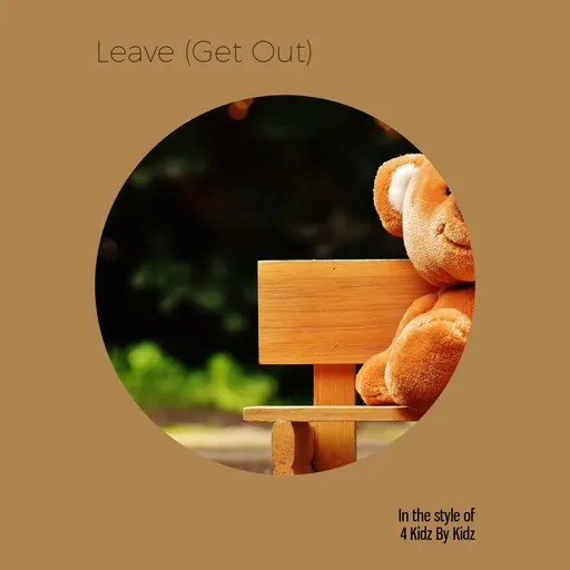 Leave (Get Out) - Karaoke