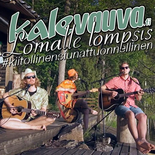 Karaoke Lomalle lompsis #kiitollinensiunattuonnellinen von Kalevauva.fi — mit Songtext mitsingen auf Singa