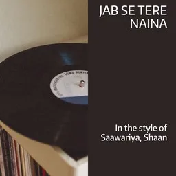 Omslagsbild för Jab Se Tere Naina - Saawariya,Shaan karaokeversion