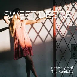 Titelbild für Sweet Desire - The Kendalls Karaoke-Version