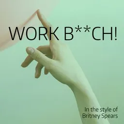 Cover art for Work B**ch! - Britney Spears karaoke version