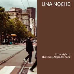 Cover art for Una Noche - Alejandro Sanz,The Corrs karaoke version