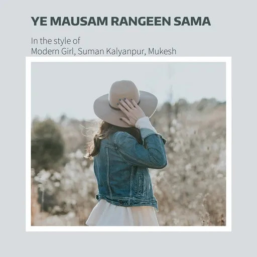 Karaoke Ye Mausam Rangeen Sama av Modern Girl, Mukesh, Suman Kalyanpur — sjung med på texten på Singa