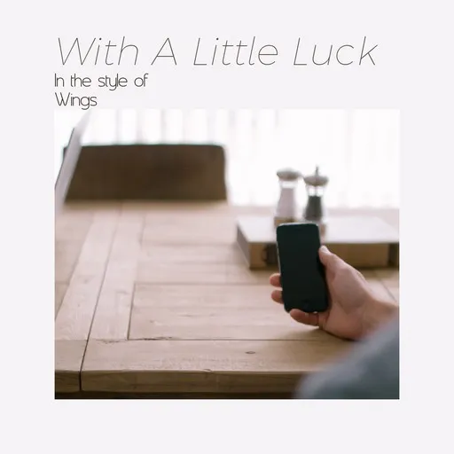 Karaoke With A Little Luck by Wings — sing along with lyrics on Singa