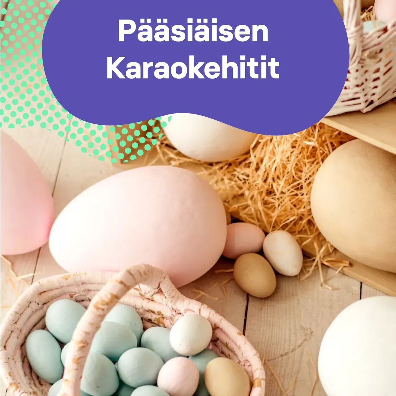 Pääsiäisen Karaokehitit - Karaoke