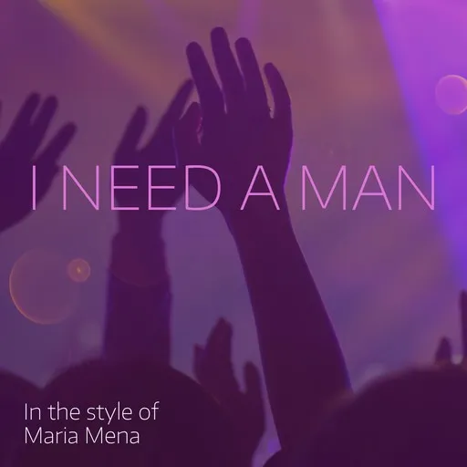 Karaoke I Need a Man by Maria Mena — sing along with lyrics on Singa