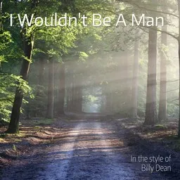 Omslagsbild för I Wouldn't Be A Man - Billy Dean karaokeversion