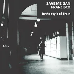 Titelbild für Save Me, San Francisco - Train Karaoke-Version