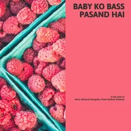 Cover art for Baby Ko Bass Pasand Hai - Badshah,Ishita,Shalmali Kholgade,Vishal Dadlani karaoke version