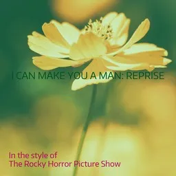 Cover art for I Can Make You A Man: Reprise - The Rocky Horror Picture Show karaoke version