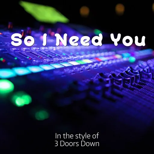 So I Need You - Karaoke