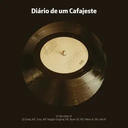 Cover art for Diário de um Cafajeste - DJ Oreia,Mc Lele JP,MC Meno K,MC Negão Original,MC Ryan SP,MC Tuto karaoke version
