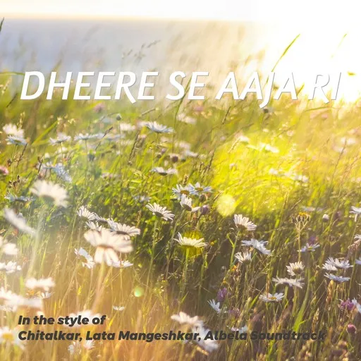 Dheere Se Aaja Ri - Karaoke
