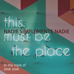 Cover art for Nadie Simplemente Nadie - José José karaoke version