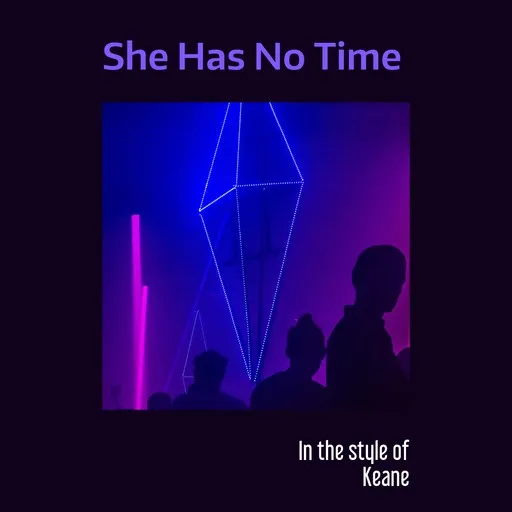 Karaoke She Has No Time by Keane — sing along with lyrics on Singa