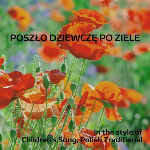 Poszło dziewczę po ziele - Karaoke