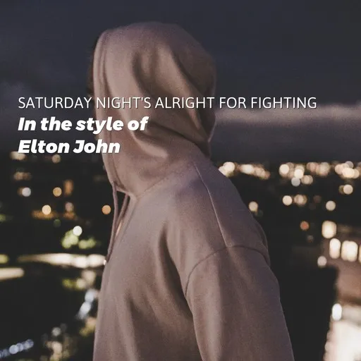 Karaoke Saturday Night's Alright for Fighting by Elton John — sing along with lyrics on Singa